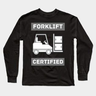 Forklift Certified Meme Long Sleeve T-Shirt